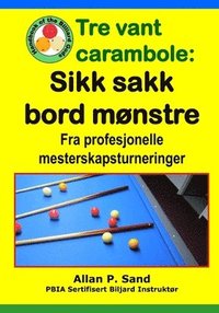 bokomslag Tre vant carambole - Sikk sakk bord mnstre