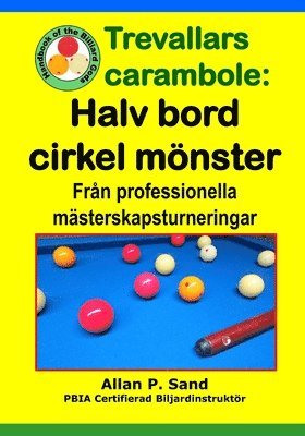 Allan P Sand, Allan P. Sand - Trevallars carambole - Halv bord cirkel mönster, Häftad