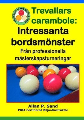 Allan P Sand, Allan P. Sand - Trevallars carambole - Intressanta bordsmönster, Häftad