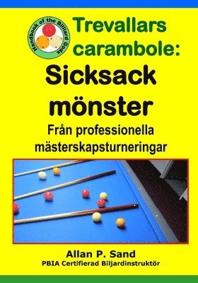 Trevallars carambole - Sicksack mönster