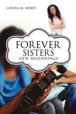 Forever Sisters; New Beginnings 1