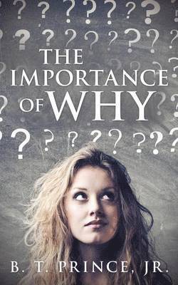 The Importance of Why 1