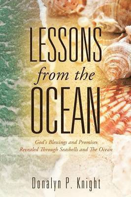Donalyn P Knight, Donalyn P. Knight - LESSONS From The OCEAN, Häftad