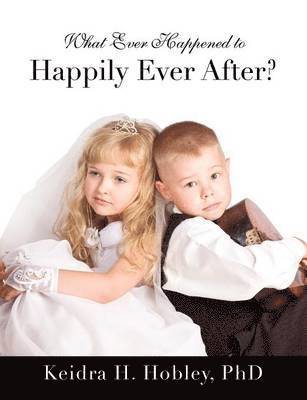 bokomslag What Ever Happened to Happily Ever After?