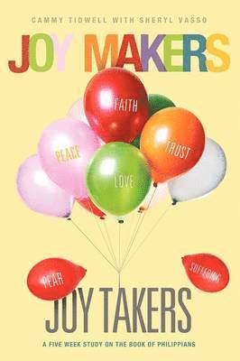 Cammy Tidwell - Joy Makers-Joy Takers, Häftad