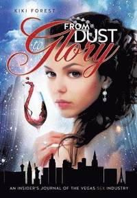 bokomslag From Dust to Glory