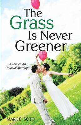 The Grass Is Never Greener 1