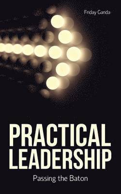 Practical Leadership 1