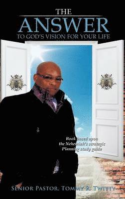 Senior Pastor Tommy R Twitty, Senior Pastor Tommy R. Twitty - Answer, Inbunden