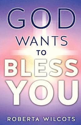 God Wants to Bless You 1