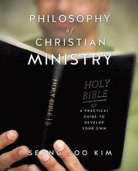 bokomslag Philosophy of Christian Ministry