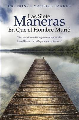 Siete Maneras En Que El Hombre Murio