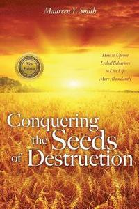 bokomslag Conquering the Seeds of Destruction