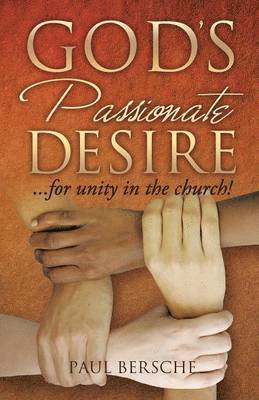 God's Passionate Desire... for Unity in the Church! 1