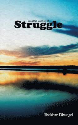 A Beautiful Journey of Struggle 1