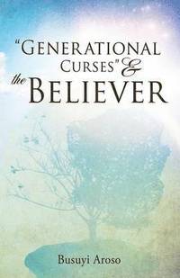 bokomslag Generational Curses & the Believer