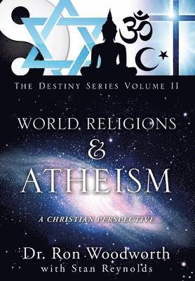 Ron Woodworth - World Religions & Atheism, Inbunden