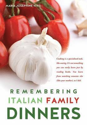 Maria Josephine Nitti - Remembering Italian Family Dinners, Häftad