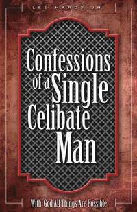 bokomslag Confessions of a Single Celibate Man