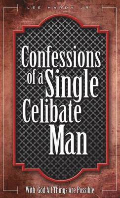 bokomslag Confessions of a Single Celibate Man