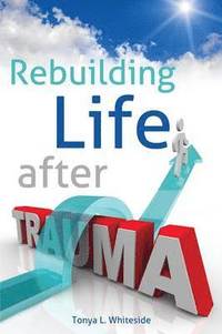bokomslag Rebuilding Life After Trauma