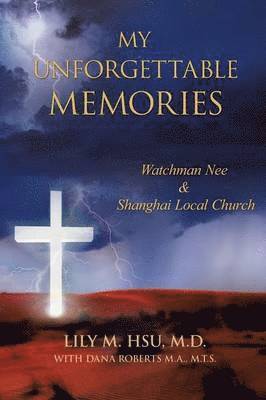 M D Lily M Hsu, M. D. Lily M. Hsu - My Unforgettable Memories, Häftad