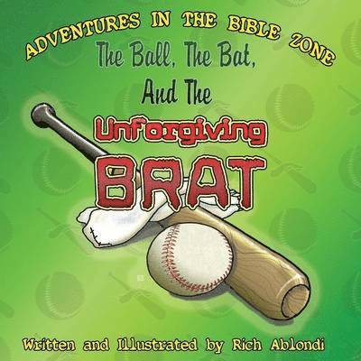 The Ball, the Bat, and the Unforgiving Brat 1