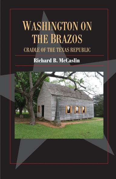 Richard B. McCaslin - Washington on the Brazos, Häftad
