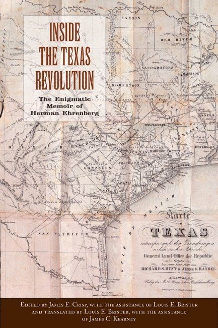 Louis E. Brister, James C. Kearney, James E. Crisp - Inside the Texas Revolution, Häftad