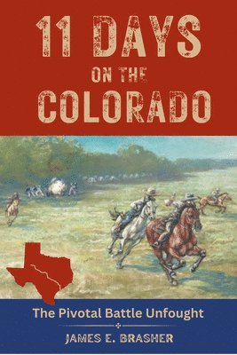 James E. Brasher, James E Brasher - Eleven Days on the Colorado, Häftad