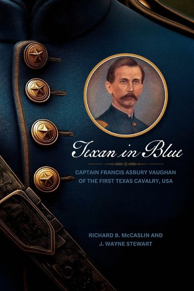 Richard B. McCaslin, J. Wayne Stewart - Texan in Blue, Häftad