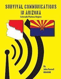 John Parnell - Survival Communications in Arizona: Colorado Plateau Region, Häftad