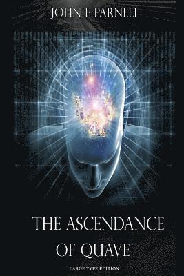 John E. Parnell - The Ascendance of Quave - Large Type Edition, Häftad