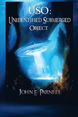 John E. Parnell - USO: Unidentified Submerged Object, Häftad