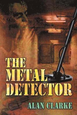 Alan Clarke - Metal Detector, Häftad