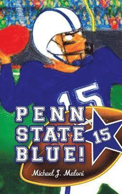 Michael J Maloni, Michael J. Maloni - Penn State Blue!, Inbunden