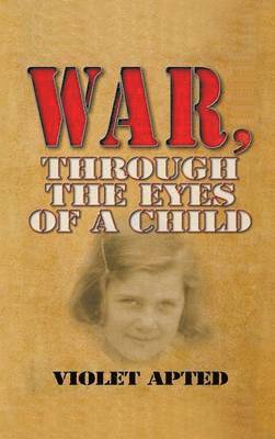 bokomslag War, Through the Eyes of a Child