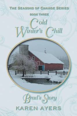 Cold Winter's Chill . . . Brad's Story 1