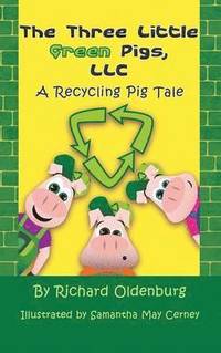 bokomslag The Three Little Green Pigs, LLC
