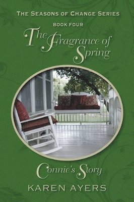 Fragrance of Spring . . . Connie's Story