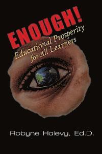 Robyne Halevy - Enough! Educational Prosperity for All Learners, Häftad