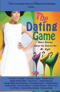 Kay Trina Morris, Keleigh Hadley - The Dating Game: Short Stories About the Search for Mr. Right, Häftad