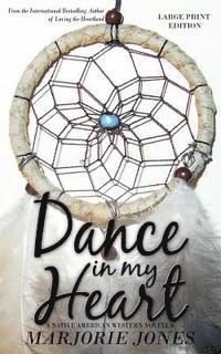 bokomslag Contemporary Romance: Dance In My Heart - A Native American Western Novella