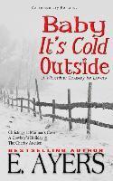 bokomslag Contemporary Romance: Baby It's Cold Outside-A WintertimeTreasury for Lovers