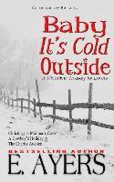 bokomslag Contemporary Romance: Baby It's Cold Outside-A WintertimeTreasury for Lovers