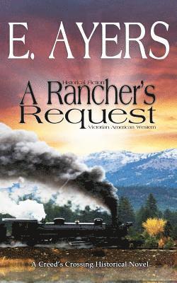 Historical Fiction - A Rancher's Request - A Victorian Southern American Novel 1
