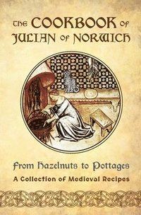 bokomslag The Cookbook of Julian of Norwich