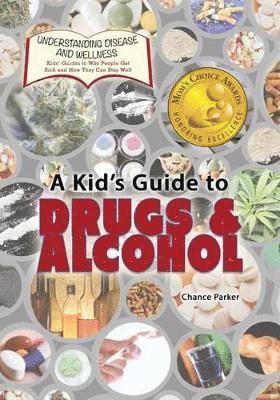 A Kid's Guide to Drugs and Alcohol 1