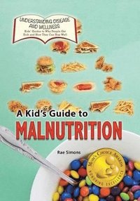 bokomslag A Kid's Guide to Malnutrition