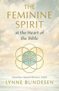 bokomslag Feminine Spirit at the Heart of the Bible